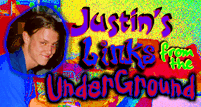 Justin's Links from the Underground